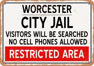 METAL SIGN - City Jail of Worcester Reproduction - Vintage Rusty Look