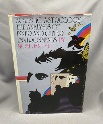 Holistic Astrology: Analysis Inner & Outer Environments By Noel Tyl 1st Edition
