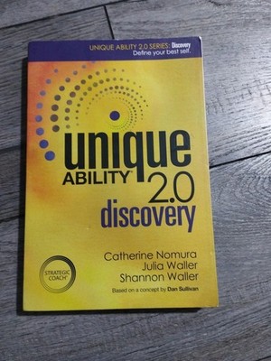 Unique Ability  2.0: Discovery - Define Your Best Self