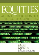 Equities: An Introduction to the Core - Hardcover, by Mobius Mark - Good