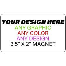 Personalized Design Your Own Custom Novelty Magnet 3.5" x 2" 3.5" x 2"