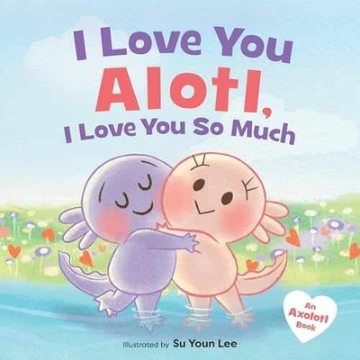 I Love You Alotl, I Love You So Much: - Hardcover, by Angel Giselle - Very Good