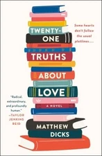 Twenty-one Truths About Love - Paperback By Dicks, Matthew - VERY GOOD