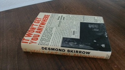 			It Wont Get You Anywhere, Desmond Skirrow, The Bodley Head, 1966,		