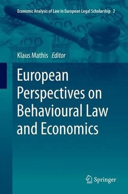 European Perspectives on Behavioural Law and Economics by Klaus Mathis (English)