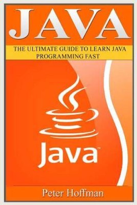 Java: The Ultimate Guide to Learn Java and Python Programming (Progr - VERY GOOD