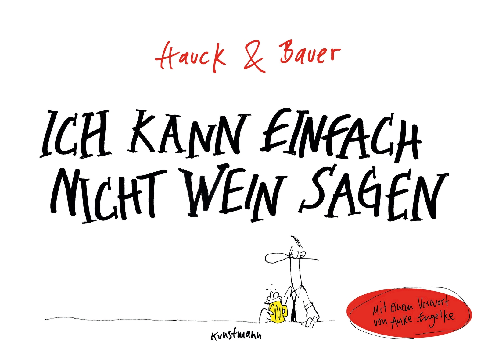 Ich Kann Einfach Nicht Wein Sagen | Dominik Bauer (u. A.) | Buch | 138
