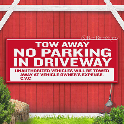 Tow Away No Parking In Driveway Indoor Outdoor Banner Sign with grommets