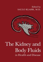 Saulo Klahr | The Kidney and Body Fluids In Health and Disease | Taschenbuch