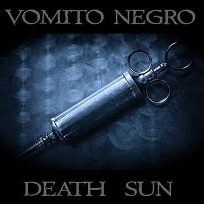 Vomito Negro Death Sun (CD) (UK IMPORT)