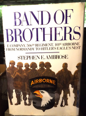 Band of Brothers by Stephen Ambrose (1992) HC.DJ. Signed BP/CO. Near Fine  Cond