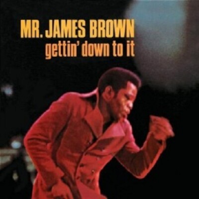 JAMES BROWN - GETTING' DOWN TO IT  CD  12 TRACKS POP  NEU