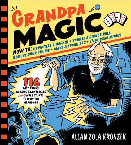 Thumbnail - Grandpa Magic: 116 Easy Tricks, Amazing Brainteasers, And Simple