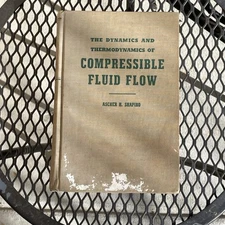 The Dynamics and Thermodynamics of Compressible Fluid Flow Ascher Shapiro