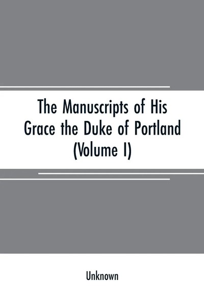 Unknown | The Manuscripts Of His Grace The Duke Of Portland | Taschenbuch (2019)-image