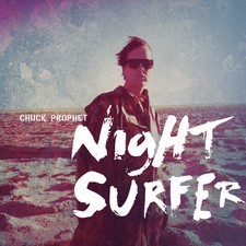 Chuck Prophet - Night Surfer (10th Anniversary) (Twilight Wave Vinyl)