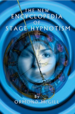 NEW ENCYCLOPEDIA OF STAGE HYPNOTISM by Ormond McGill Hardback Self Help Business