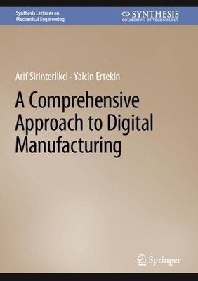 A Comprehensive Approach to Digital Manufacturing - 9783031253539