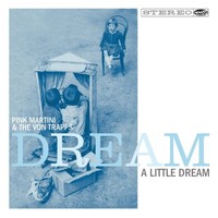 Pink Martini - Dream A Little Dream - Vinyl Record - G1398Z