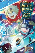 Sleepy Princess in the Demon Castle, Vol. 30: Volume 30 by Kagiji Kumanomata