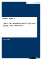 EvolutionäRe Algorithmen Am Beispiel Einer Supply Chain Problematik Al. Buch