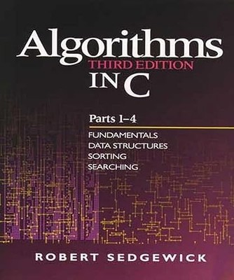 Algorithms in C, Parts 1-4: Fundamentals, Data Structures, Sorting, Searchin...