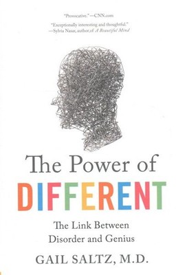 Power of Different : The Link Between Disorder and Genius, Paperback by Saltz...