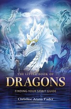 Little Book Of Dragons: Finding Your Spirit Guide, Fader 9781844096701 New>!