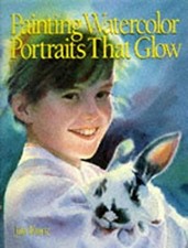 Painting Watercolor Portraits That Glow Paperback Jan Kunz