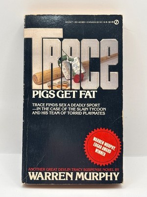 TRACE PIGS GET FAT By WARREN MURPHY 1985 1st Print Signet Paperback