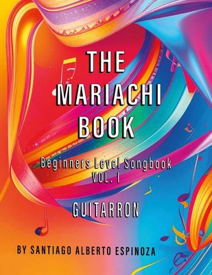 Santiago Alberto Espinoza | The Mariachi Book Vol. 1 Guitarron Beginners | Buch