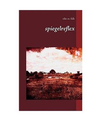 spiegelreflex, Falk, Eike M.