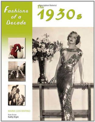 Fashions of a Decade: The 1930s - HardBack NEW Bailey Publishi 2007-01-30