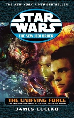 Star Wars: The New Jedi Order - The Unifying Force by Luceno, James Paperback