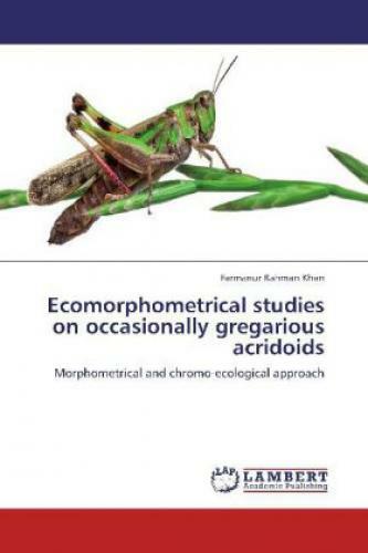 Ecomorphometrical Studies On Occasionally Gregarious Acridoids