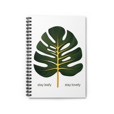 Stay Leafy Stay Lovely Spiral Notebook - Ruled Line