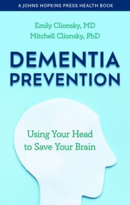 Dementia Prevention: Using Your Head to Save Your Brain