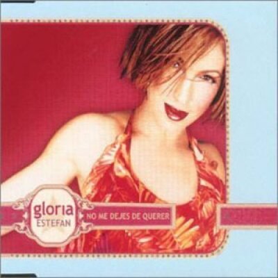 Gloria Estefan No me dejes de querer (2000)  [Maxi-CD]