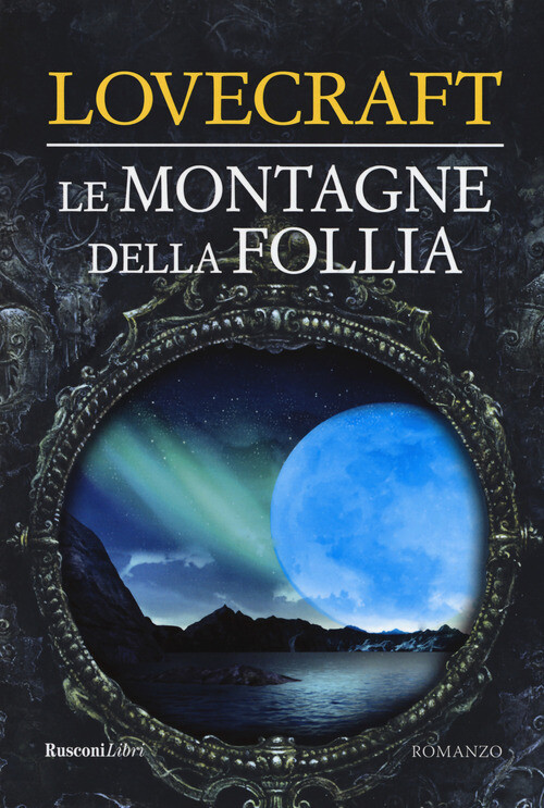 Le montagne della follia - Lovecraft Howard P.