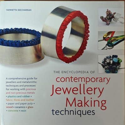 The Encyclopedia of contemporary Jewellry Making techniques 