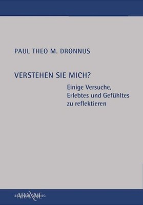 Verstehen Sie mich? Paul Theo M. Dronnus