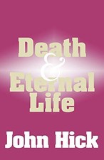 DEATH & ETERNAL LIFE By John Hick **Mint Condition**