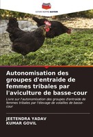 Autonomisation Des Groupes D'entraide De Femmes Tribales Par L'aviculture De Bas
