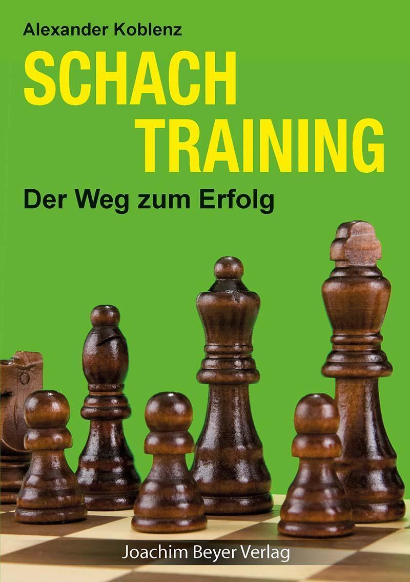 Thumbnail - Schachtraining | Der Weg Zum Erfolg | Alexander Koblenz | Taschenbuch