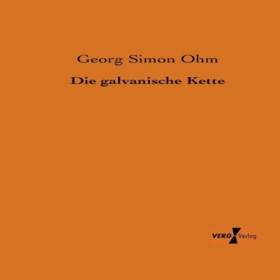 Die galvanische Kette Georg Simon Ohm Paperback BoD Third Party T
