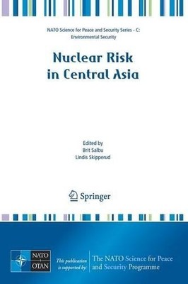 Nuclear Risk in Central Asia - 9781402083167