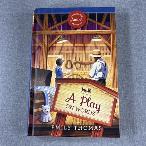 A Play On Words By Emily Thomas 2017 Sugarcreek Amish Mysteries Hardcover Book