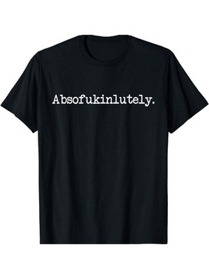 White Absolutely Slogan T-Shirt for Men & Women
