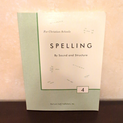 Rod and Staff Spelling By Sound and Structure Grade 4 Workbook Paperback 2007
