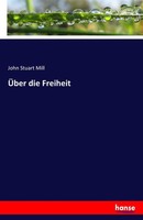 ÜBer Die Freiheit, John Stuart Mill